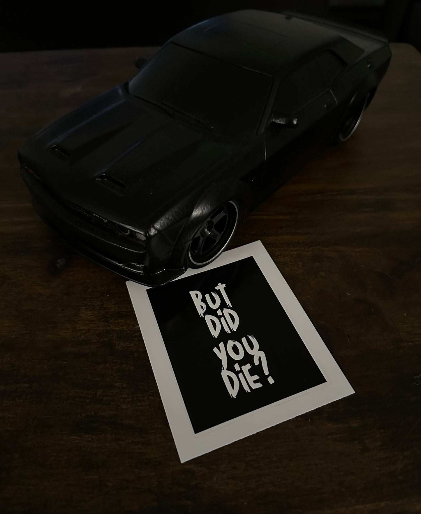 But Did You Die Sticker