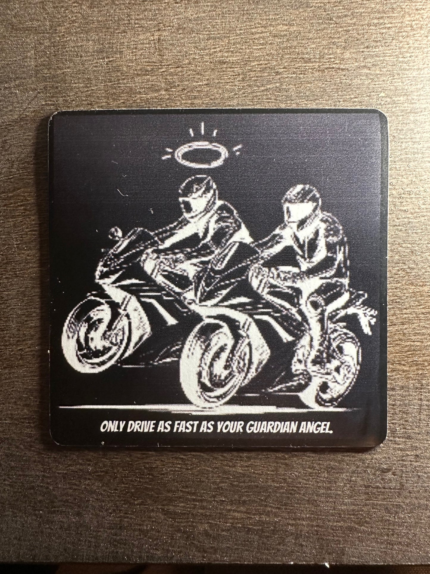 Only drive as fast as your guardian angel fridge magnet